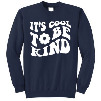 It's Cool To Be Kind Retro Quote Tall Sweatshirt