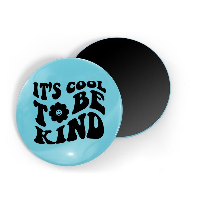 It's Cool To Be Kind Retro Quote Magnet