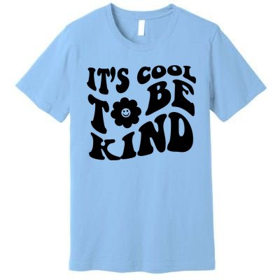 It's Cool To Be Kind Retro Quote Premium T-Shirt