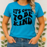 It's Cool To Be Kind Retro Quote Womens T-Shirt