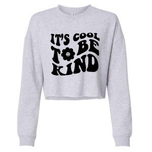 It's Cool To Be Kind Retro Quote Cropped Pullover Crew