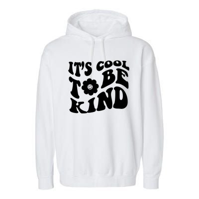 It's Cool To Be Kind Retro Quote Garment-Dyed Fleece Hoodie