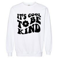 It's Cool To Be Kind Retro Quote Garment-Dyed Sweatshirt