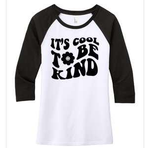 It's Cool To Be Kind Retro Quote Women's Tri-Blend 3/4-Sleeve Raglan Shirt