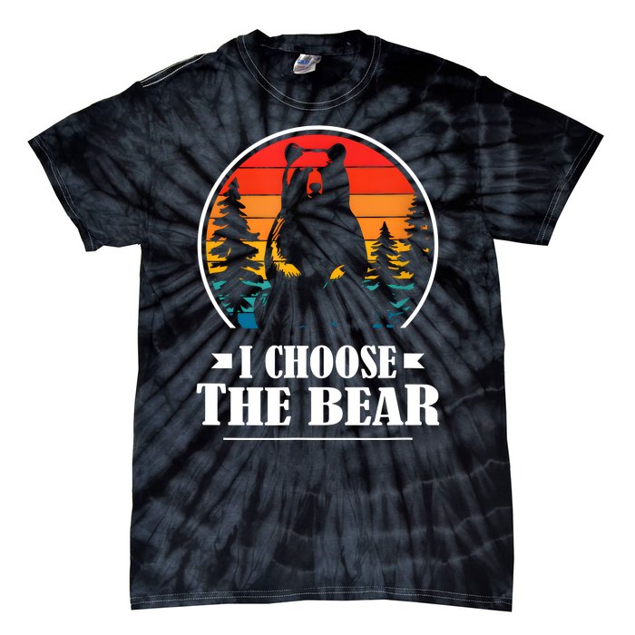 I Choose The Bear Angry Radical Feminist Gift Tie-Dye T-Shirt