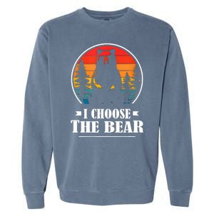 I Choose The Bear Angry Radical Feminist Gift Garment-Dyed Sweatshirt