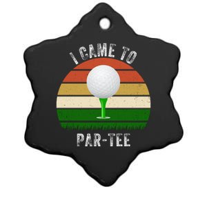 I Came To ParTee, Golf Lover, Golf Player, Golfing, Funny Golf Ceramic Star Ornament