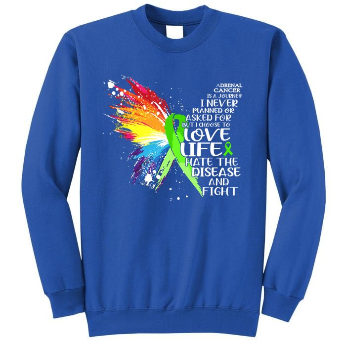 I Choose To Love Life And Fight Cute Gift Tall Sweatshirt