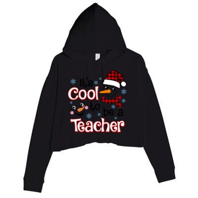 ItS Cool To Be A Teacher Winter Season Snow Christmas Meaningful Gift Crop Fleece Hoodie