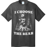 I Choose The Bear Safer In The Woods With A Bear Than A Man T-Shirt