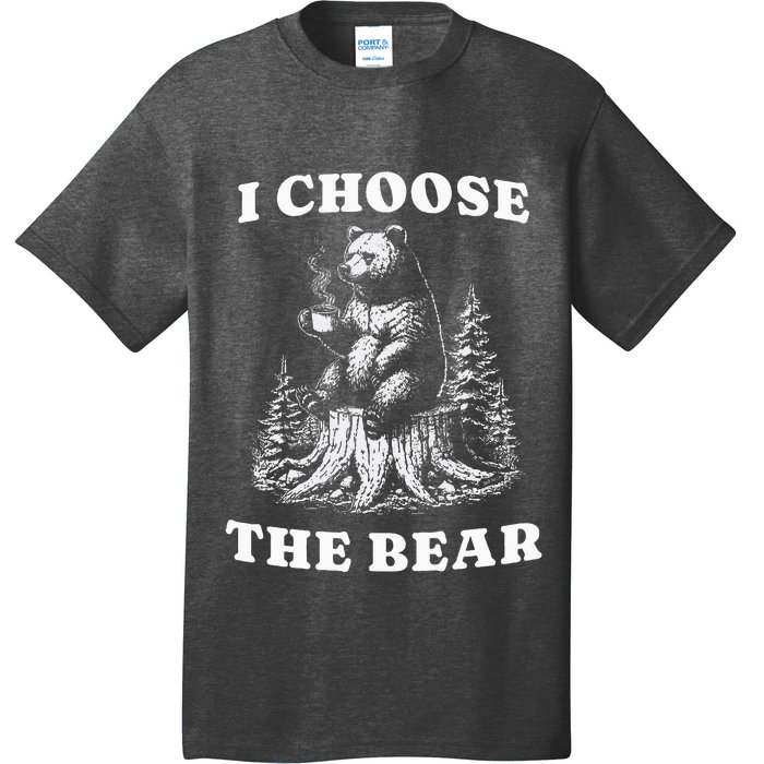 I Choose The Bear Safer In The Woods With A Bear Than A Man T-Shirt