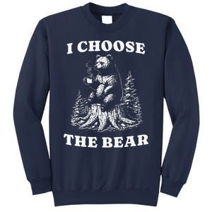 I Choose The Bear Safer In The Woods With A Bear Than A Man Sweatshirt