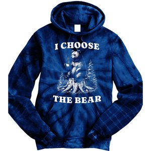 I Choose The Bear Safer In The Woods With A Bear Than A Man Tie Dye Hoodie