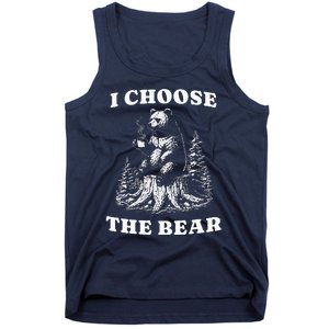 I Choose The Bear Safer In The Woods With A Bear Than A Man Tank Top