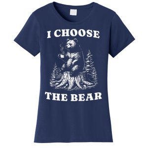 I Choose The Bear Safer In The Woods With A Bear Than A Man Women's T-Shirt