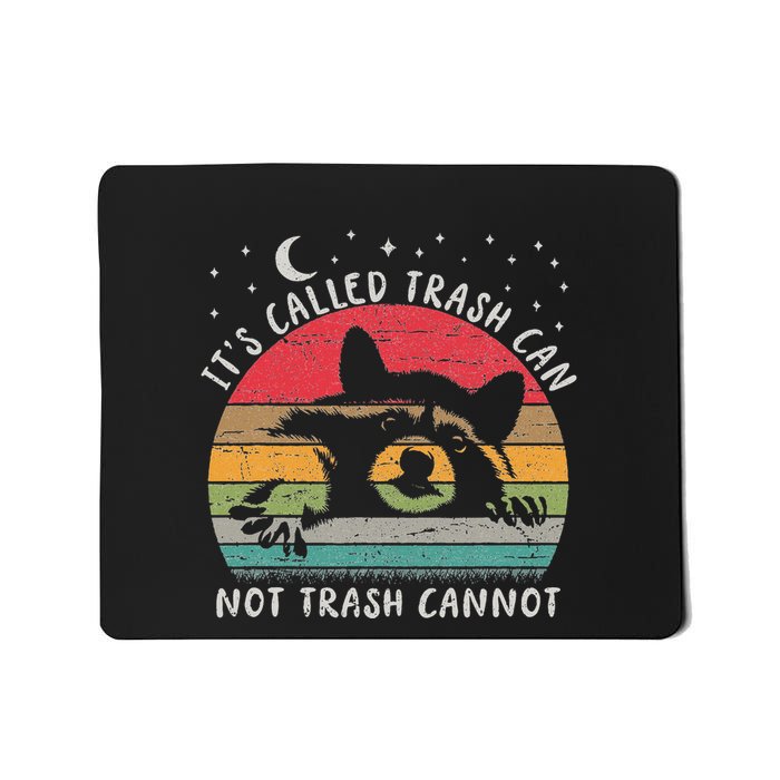 ItS Called Trash Can Not Trash Cannot Retro Vintage Raccoon Mousepad