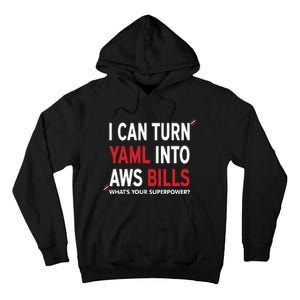 I Can Turn Yaml Into Aws Bill.S Tall Hoodie