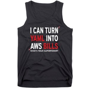 I Can Turn Yaml Into Aws Bill.S Tank Top