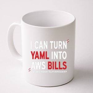 I Can Turn Yaml Into Aws Bill.S Coffee Mug