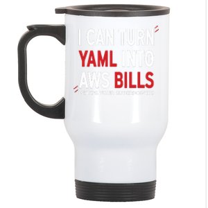 I Can Turn Yaml Into Aws Bill.S Stainless Steel Travel Mug