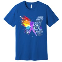 I Choose To Love Life And Fight Funny Gift Premium T-Shirt