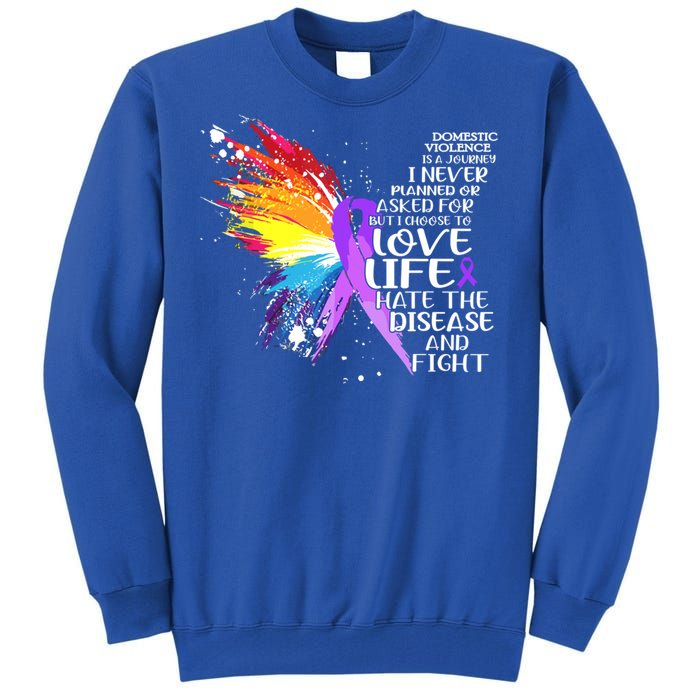 I Choose To Love Life And Fight Funny Gift Tall Sweatshirt