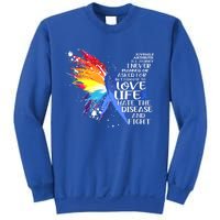 I Choose To Love Life And Fight Gift Sweatshirt