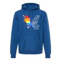 I Choose To Love Life And Fight Gift Premium Hoodie