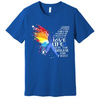 I Choose To Love Life And Fight Gift Premium T-Shirt