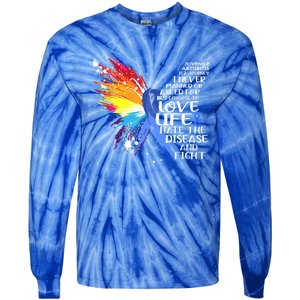 I Choose To Love Life And Fight Gift Tie-Dye Long Sleeve Shirt