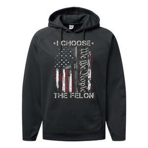 I Choose The Felon Funny Trump 2024 Voting Convicted Felon Performance Fleece Hoodie