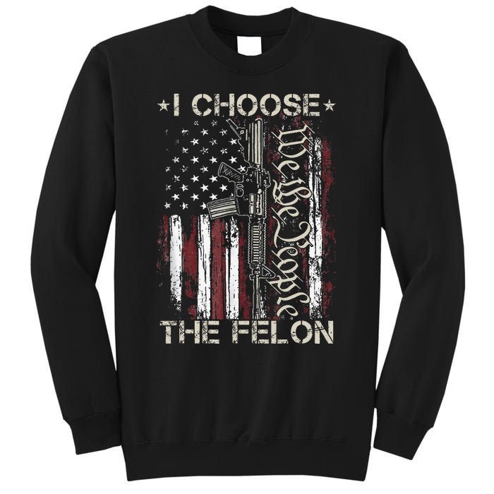 I Choose The Felon Funny Trump 2024 Voting Convicted Felon Sweatshirt