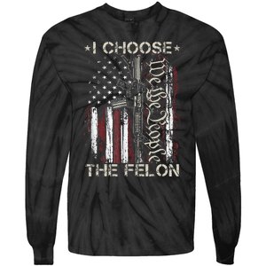 I Choose The Felon Funny Trump 2024 Voting Convicted Felon Tie-Dye Long Sleeve Shirt