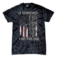 I Choose The Felon Funny Trump 2024 Voting Convicted Felon Tie-Dye T-Shirt