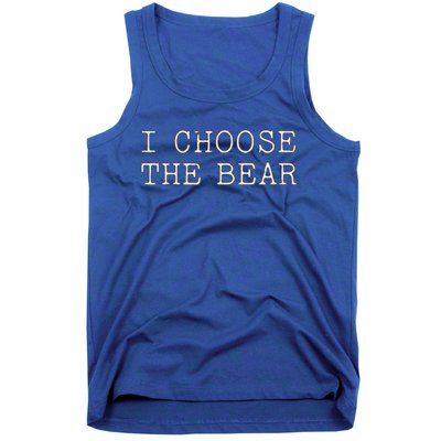 I Choose The Bear In The Woods Tank Top