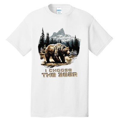 I Choose The Bear Tall T-Shirt