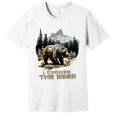 I Choose The Bear Premium T-Shirt