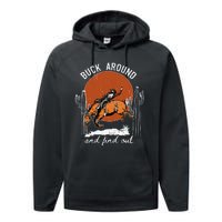 ItS Cool To Be Cowboy Buck Around And Find Out Performance Fleece Hoodie