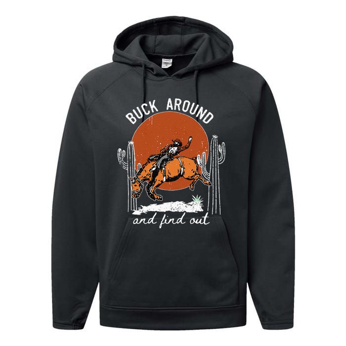 ItS Cool To Be Cowboy Buck Around And Find Out Performance Fleece Hoodie