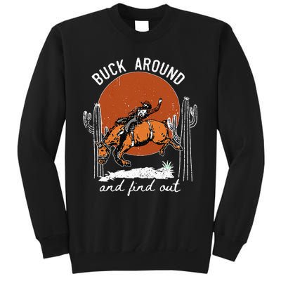 ItS Cool To Be Cowboy Buck Around And Find Out Sweatshirt