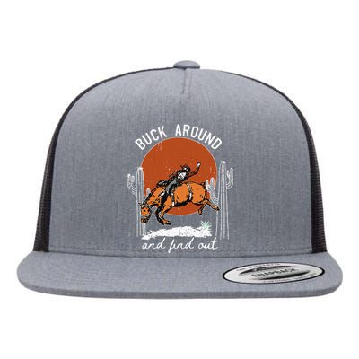 ItS Cool To Be Cowboy Buck Around And Find Out Flat Bill Trucker Hat