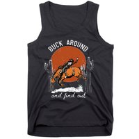 ItS Cool To Be Cowboy Buck Around And Find Out Tank Top