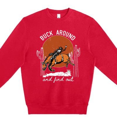 ItS Cool To Be Cowboy Buck Around And Find Out Premium Crewneck Sweatshirt