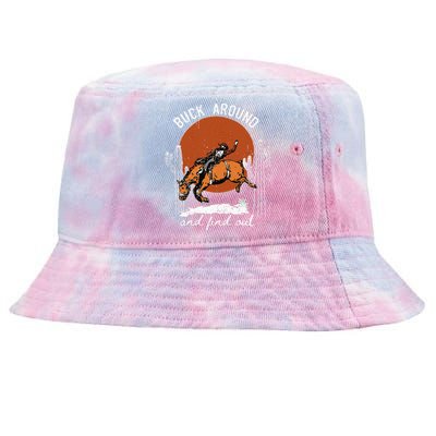 ItS Cool To Be Cowboy Buck Around And Find Out Tie-Dyed Bucket Hat