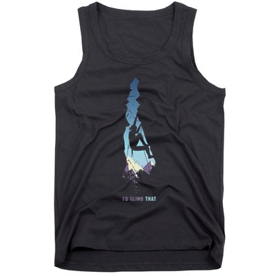Id Climb That  Mountain Climber Gift Rock Climbing Tank Top