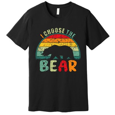 I Choose The Bear Premium T-Shirt