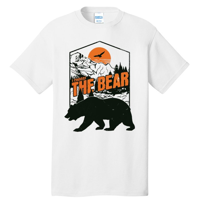 I Choose The Bear Tall T-Shirt