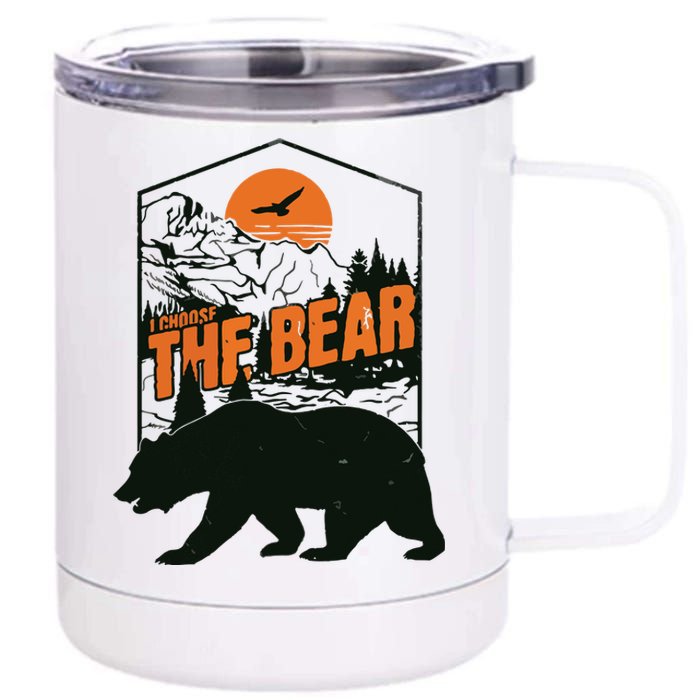 I Choose The Bear 12 oz Stainless Steel Tumbler Cup