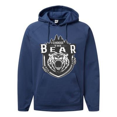 I Choose The Bear In The Woods Performance Fleece Hoodie