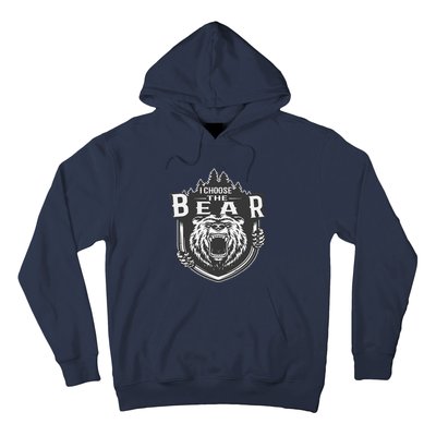 I Choose The Bear In The Woods Hoodie